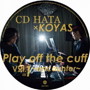 CD HATA×KOYAS/Play Off the Cuff Vol.1～encounter～