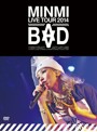 MINMI LIVE TOUR 2014‘BAD’/MINMI