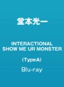 INTERACTIONAL/SHOW ME UR MONSTER（TypeA）/堂本光一（期間限定生産 ブルーレイディスク）