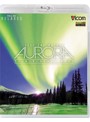 フルHD Relaxes（リラクシーズ） FEEL THE NATURE-aurora-フィール・ザ・ネイチャー オーロラ （ブルーレイディスク）