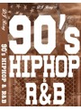 90’S Hip Hop ＆ R＆B