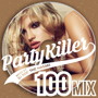 PARTY KILLER MIX 100 mixed by DJ ROC THE MASAKI