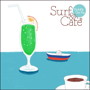 Surf＆Cafe-70’s＆80’s City Pop-