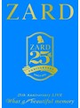 ZARD 25th Anniversary LIVE‘What a beautiful memory’/ZARD